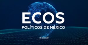Ecos políticos de México (17 de julio del 2025)